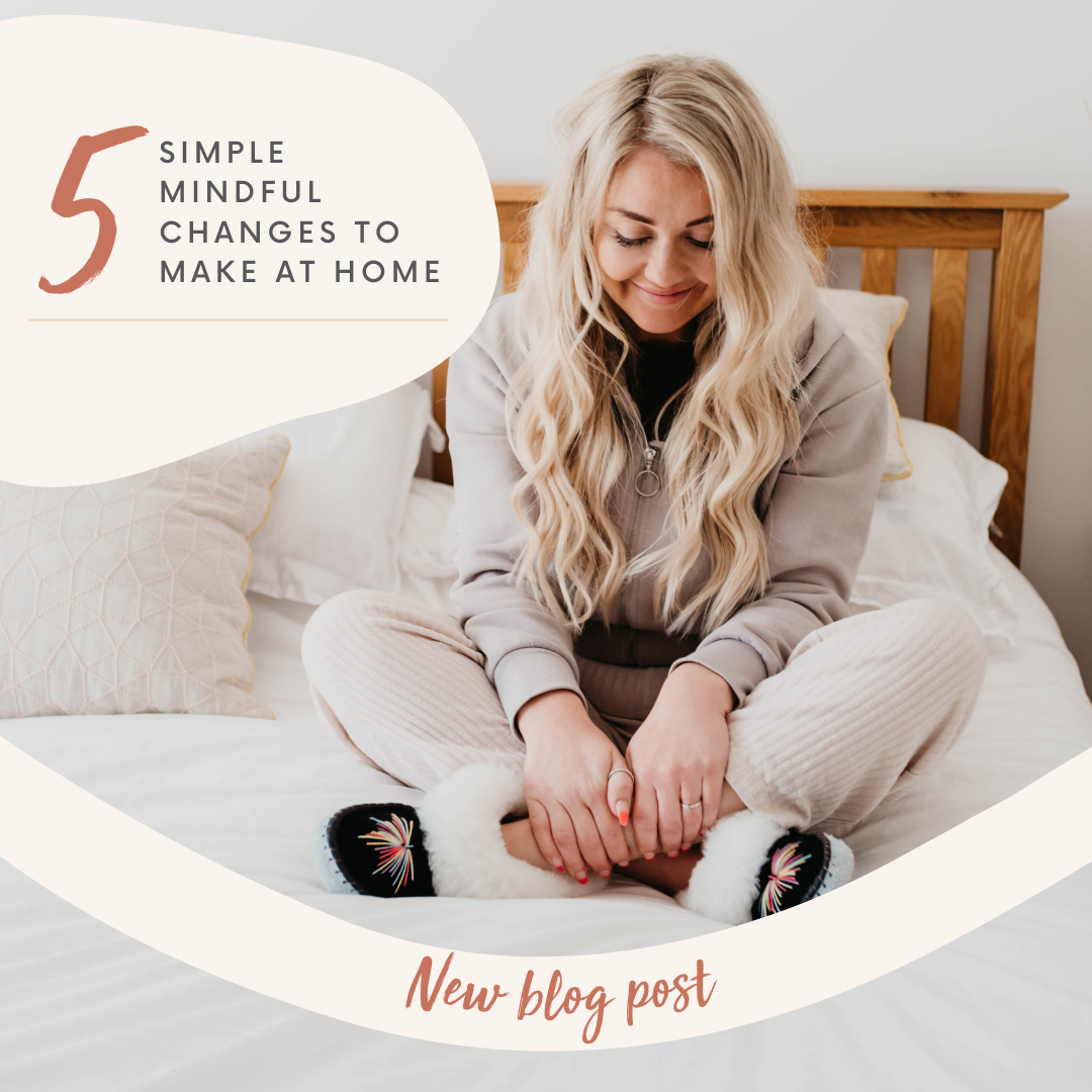 5 Simple Mindful Changes to Make at Home